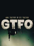 GTFO