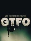 GTFO